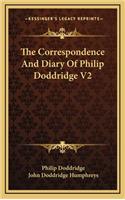 The Correspondence and Diary of Philip Doddridge V2