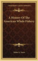 A History Of The American Whale Fishery