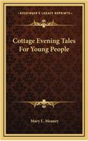 Cottage Evening Tales for Young People