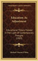 Education as Adjustment