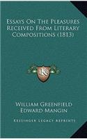 Essays on the Pleasures Received from Literary Compositions (1813)