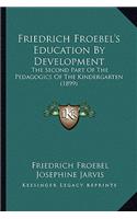 Friedrich Froebel's Education by Development