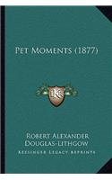 Pet Moments (1877)