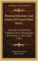 Personal Memoirs and Letters of Francis Peter Werry