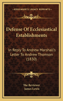 Defense Of Ecclesiastical Establishments