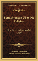 Betrachtungen Uber Die Religion