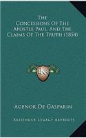 The Concessions Of The Apostle Paul, And The Claims Of The Truth (1854)