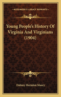 Young People's History Of Virginia And Virginians (1904)