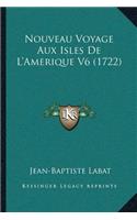 Nouveau Voyage Aux Isles De L'Amerique V6 (1722)