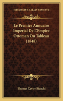 Premier Annuaire Imperial De L'Empire Ottoman Ou Tableau (1848)