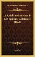 Le Socialisme Rationnel Et Le Socialisme Autoritaire (1868)