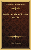 Etude Sur Alain Chartier (1876)