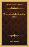 Zinzendorfs Religiositat (1903): (German)