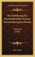 Die Einfuhrung Des Konstitutionellen Systems Im Grossherzogtum Hessen