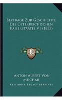 Beytrage Zur Geschichte Des Osterreichischen Kaiserstaates V1 (1825)