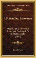 A Forendihaz Szervezete