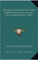 Beitrag Zur Kenntniss Der Embryonalentwicklung Der Trematoden (1883)