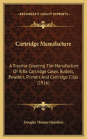 Cartridge Manufacture