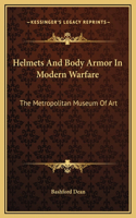 Helmets And Body Armor In Modern Warfare: The Metropolitan Museum Of Art(English)