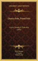 L'Amico Fritz, Friend Fritz