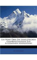 Ein Wort Über Die Israelitischen Glaubensgenossen Zur Allgemeinen Beherzigung