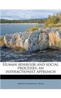 Human Behavior and Social Processes; An Interactionist Approach