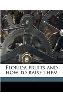 Florida Fruits and How to Raise Them