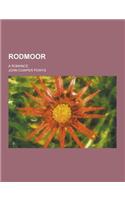 Rodmoor; A Romance: (English)