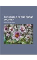 The Herald of the Cross Volume 1: (English)
