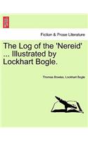 Log of the 'Nereid' ... Illustrated by Lockhart Bogle.