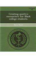 Creating Positive Encounters for Black College Students