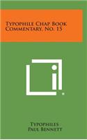 Typophile Chap Book Commentary, No. 15