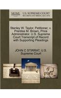 Stanley W. Taylor, Petitioner, V. Prentiss M. Brown, Price Administrator. U.S. Supreme Court Transcript of Record with Supporting Pleadings