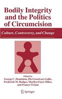 Bodily Integrity and the Politics of Circumcision: Culture, Controversy, and Change