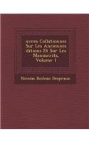 Uvres Collationn Es Sur Les Anciennes Ditions Et Sur Les Manuscrits, Volume 1