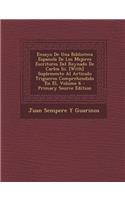 Ensayo de Una Biblioteca Espanola de Los Mejores Escritores del Reynado de Carlos III. [With] Suplemento Al Articulo Trigueros Comprehendido En El, Volume 6