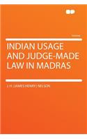 Indian Usage and Judge-Made Law in Madras
