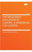 The Missionary Education of Juniors