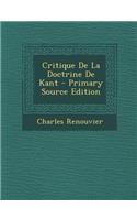 Critique de La Doctrine de Kant - Primary Source Edition