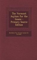The Vermont Asylum for the Insane