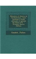 Elements Et Theorie de L'Architecture, Cours Professe A L'Ecole Nationale Et Speciale Des Beaux-Arts - Primary Source Edition