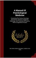 A Manual of Psychological Medicine