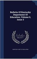 Bulletin Of Kentucky Department Of Education, Volume 9, Issue 3