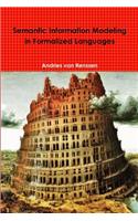 Semantic Information Modeling in Formalized Languages