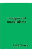 L'Origine Del Mondialismo