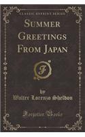 Summer Greetings from Japan (Classic Reprint)