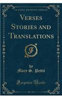 Verses Stories and Translations (Classic Reprint)