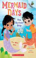 Sunken Ship: An Acorn Book (Mermaid Days #1): (Mermaid Days)