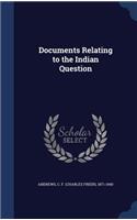 Documents Relating to the Indian Question