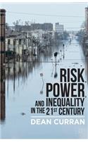 Risk, Power, and Inequality in the 21st Century